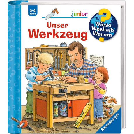 Ravensburger | Wieso? Weshalb? Warum? junior, Band 40: Unser Werkzeug