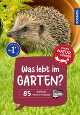 KOSMOS | Kindernaturführer Was lebt im Garten?