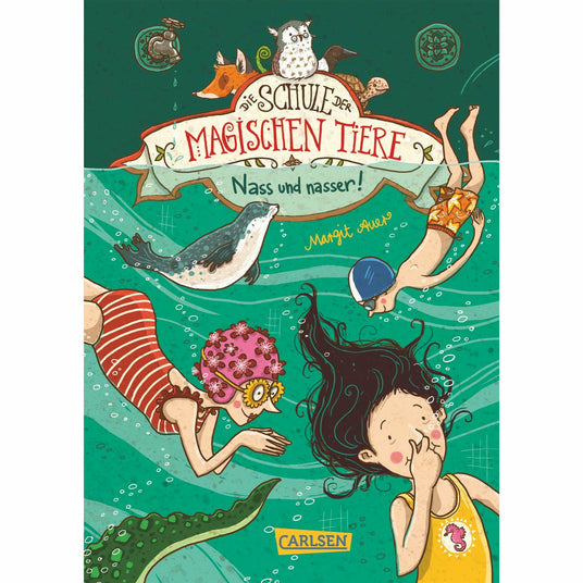 Die Schule der magischen Tiere, Band 6 : Nass und nasser!