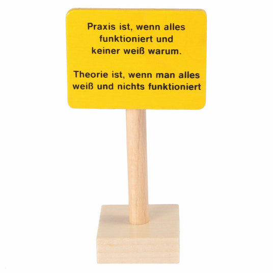 Beck | Schild „Praxis ist, wenn alles funktioniert...“