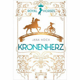 Royal Horses (1). Kronenherz, Jana Hoch